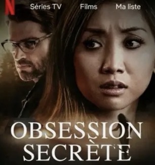« Obsession secrète » : un film Netflix qui tient en haleine